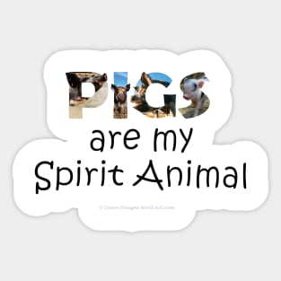 Pigs are my spirit animal - wildlife oil painting word art Sticker